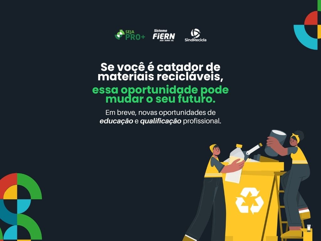 Inscrições para o projeto SEJA PRO+ seguem até dia 30 com foco na capacitação de catadores de recicláveis